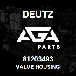 81203493 Deutz VALVE HOUSING | AGA Parts