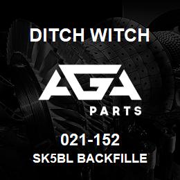 021-152 Ditch Witch SK5BL Backfille | AGA Parts