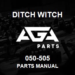 050-505 Ditch Witch PARTS MANUAL | AGA Parts