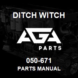 050-671 Ditch Witch PARTS MANUAL | AGA Parts