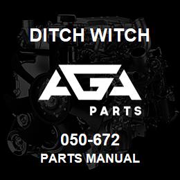 050-672 Ditch Witch PARTS MANUAL | AGA Parts