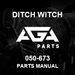 050-673 Ditch Witch PARTS MANUAL | AGA Parts