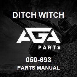 050-693 Ditch Witch PARTS MANUAL | AGA Parts