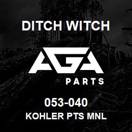 053-040 Ditch Witch KOHLER PTS MNL | AGA Parts