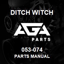 053-074 Ditch Witch PARTS MANUAL | AGA Parts
