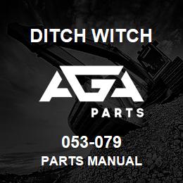 053-079 Ditch Witch PARTS MANUAL | AGA Parts