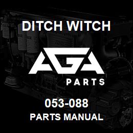 053-088 Ditch Witch PARTS MANUAL | AGA Parts