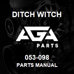 053-098 Ditch Witch PARTS MANUAL | AGA Parts