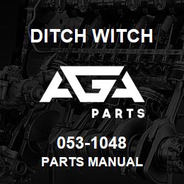 053-1048 Ditch Witch PARTS MANUAL | AGA Parts