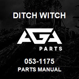053-1175 Ditch Witch PARTS MANUAL | AGA Parts