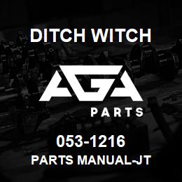 053-1216 Ditch Witch PARTS MANUAL-JT | AGA Parts