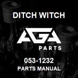 053-1232 Ditch Witch PARTS MANUAL | AGA Parts
