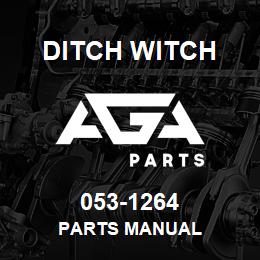 053-1264 Ditch Witch PARTS MANUAL | AGA Parts