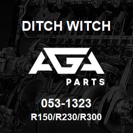 053-1323 Ditch Witch R150/R230/R300 | AGA Parts