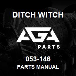 053-146 Ditch Witch PARTS MANUAL | AGA Parts