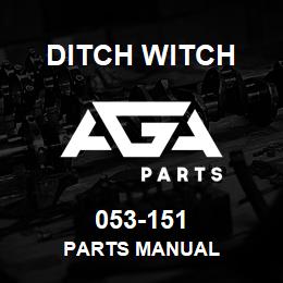 053-151 Ditch Witch PARTS MANUAL | AGA Parts