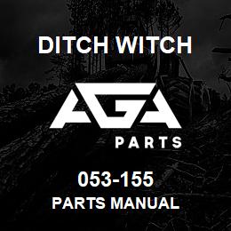 053-155 Ditch Witch PARTS MANUAL | AGA Parts