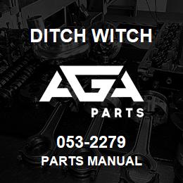 053-2279 Ditch Witch PARTS MANUAL | AGA Parts