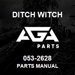 053-2628 Ditch Witch PARTS MANUAL | AGA Parts