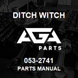 053-2741 Ditch Witch PARTS MANUAL | AGA Parts