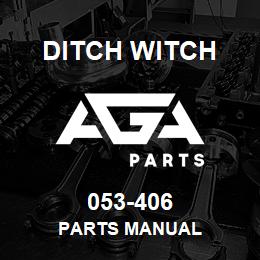 053-406 Ditch Witch PARTS MANUAL | AGA Parts