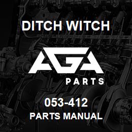 053-412 Ditch Witch PARTS MANUAL | AGA Parts