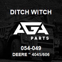054-049 Ditch Witch DEERE " 4045/606 | AGA Parts