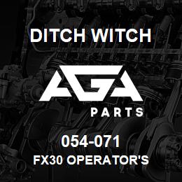 054-071 Ditch Witch FX30 OPERATOR'S | AGA Parts