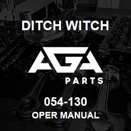 054-130 Ditch Witch OPER MANUAL | AGA Parts