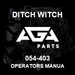 054-403 Ditch Witch OPERATORS MANUA | AGA Parts