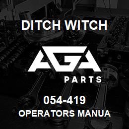 054-419 Ditch Witch OPERATORS MANUA | AGA Parts