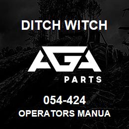054-424 Ditch Witch OPERATORS MANUA | AGA Parts