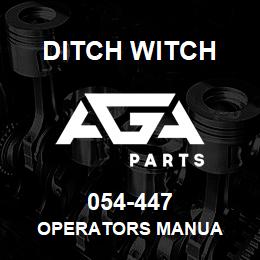 054-447 Ditch Witch OPERATORS MANUA | AGA Parts