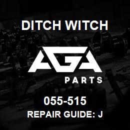 055-515 Ditch Witch REPAIR GUIDE: J | AGA Parts