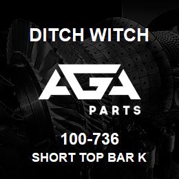 100-736 Ditch Witch SHORT TOP BAR K | AGA Parts