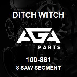 100-861 Ditch Witch 8 SAW SEGMENT | AGA Parts