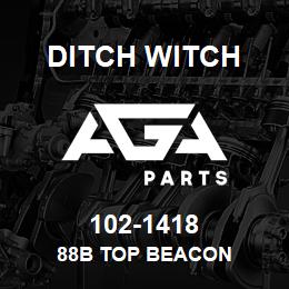 102-1418 Ditch Witch 88B TOP BEACON | AGA Parts