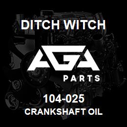 104-025 Ditch Witch CRANKSHAFT OIL | AGA Parts