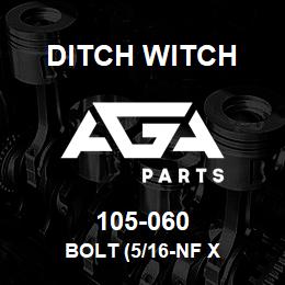 105-060 Ditch Witch BOLT (5/16-NF X | AGA Parts
