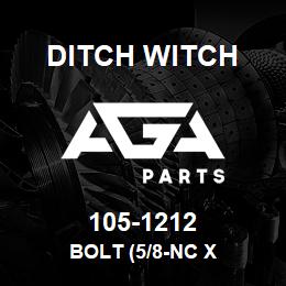 105-1212 Ditch Witch BOLT (5/8-NC X | AGA Parts