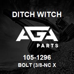 105-1296 Ditch Witch BOLT (3/8-NC X | AGA Parts