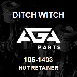 105-1403 Ditch Witch NUT RETAINER | AGA Parts