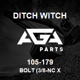 105-179 Ditch Witch BOLT (3/8-NC X | AGA Parts