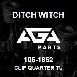 105-1852 Ditch Witch CLIP QUARTER TU | AGA Parts
