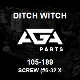 105-189 Ditch Witch SCREW (#6-32 X | AGA Parts