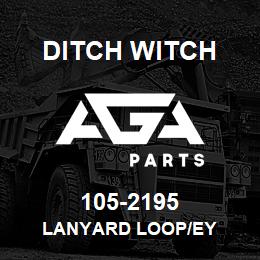 105-2195 Ditch Witch LANYARD LOOP/EY | AGA Parts