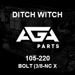 105-220 Ditch Witch BOLT (3/8-NC X | AGA Parts