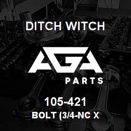 105-421 Ditch Witch BOLT (3/4-NC X | AGA Parts