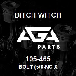 105-465 Ditch Witch BOLT (5/8-NC X | AGA Parts