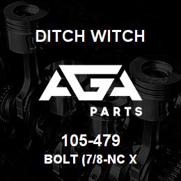105-479 Ditch Witch BOLT (7/8-NC X | AGA Parts
